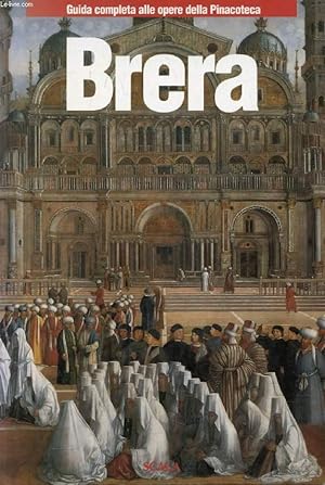 Bild des Verkufers fr BRERA, Guida Completa alle Opere della Pinacoteca zum Verkauf von Le-Livre