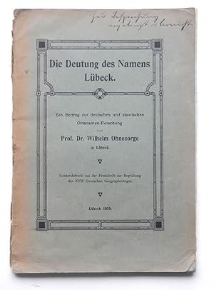 Seller image for Die Deutung des Namens Lbeck. Ein Beitrag zur deutschen und slawischen Ortsnamen-Forschung for sale by Buch- und Kunst-Antiquariat Flotow GmbH