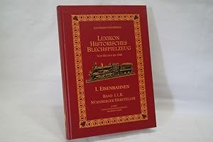 Bild des Verkufers fr Lexikon Historisches Blechspielzeug, I. Eisenbahnen, Band I.1.B.: Nrnberger Hersteller (Doll - Ullmann) zum Verkauf von Antiquariat Wilder - Preise inkl. MwSt.