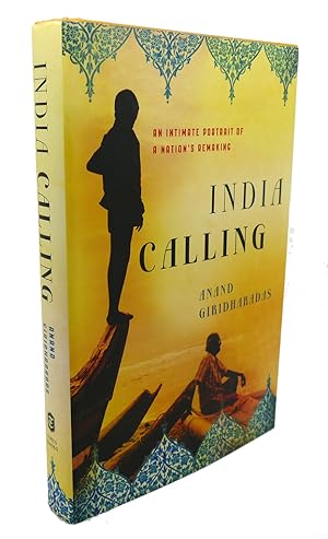 Seller image for INDIA CALLING An Intimate Portrait of a Nation's Remaking for sale by Rare Book Cellar