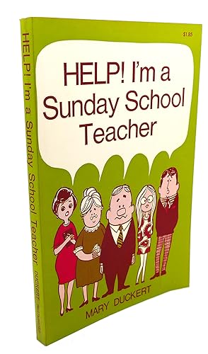 Seller image for HELP! I'M A SUNDAY SCHOOL TEACHER for sale by Rare Book Cellar