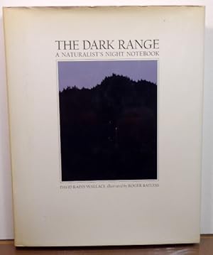 Seller image for THE DARK RANGE: A NATURALIST'S NIGHT NOTEBOOK for sale by RON RAMSWICK BOOKS, IOBA
