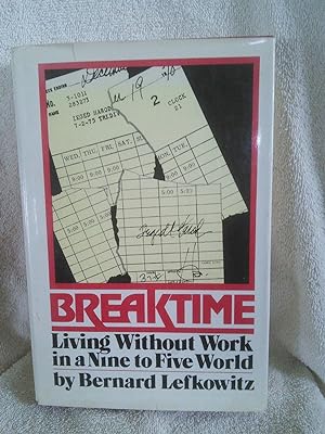Imagen del vendedor de Breaktime: Living Without Work in a Nine to Five World a la venta por Prairie Creek Books LLC.
