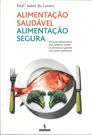 ALIMENTAÇÃO SAUDÁVEL. ALIMENTAÇÃO SEGURA