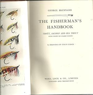 THE FISHERMAN'S HANDBOOK: Troût, Salmon and Sea Trout. With notes on coarse fishing