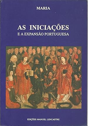 AS INICIAÇÕES E A EXPANSÃO PORTUGUESA