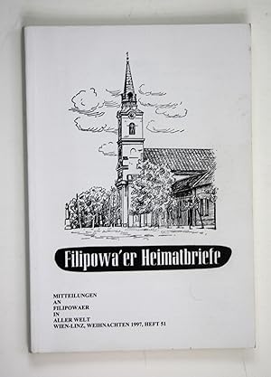 Seller image for Filipowa'er Heimatbriefe. Mitteilungen an Filipowaer in aller Welt. Wien-Linz, Weihnachten 1997, Heft 51 for sale by Antiquariat Steffen Vlkel GmbH