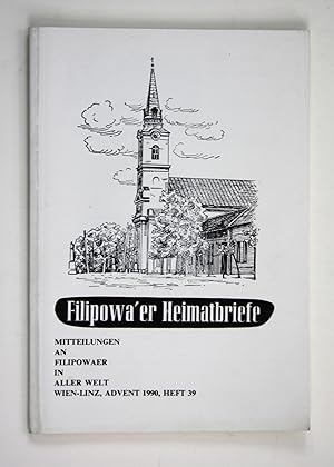 Seller image for Filipowa'er Heimatbriefe. Mitteilungen an Filipowaer in aller Welt. Wien-Linz, Advent 1990, Heft 39 for sale by Antiquariat Steffen Vlkel GmbH