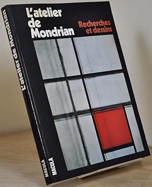 L'atelier de mondrian. Recherches et dessins. Publié avec le concours de l'ASDA.