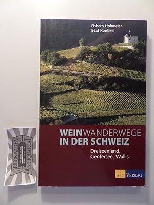 Seller image for Weinwanderwege in der Schweiz - Dreiseenland, Genfersee, Wallis. for sale by Druckwaren Antiquariat