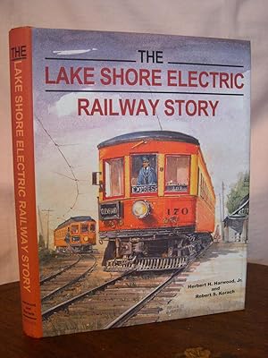 Bild des Verkufers fr THE LAKE SHORE ELECTRIC RAILWAY STORY zum Verkauf von Robert Gavora, Fine & Rare Books, ABAA