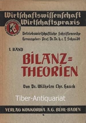 Bilanztheorien. Eine rechnerische Grundlegung. Aus der Reihe: Wirtschaftswissenschaft, Wirtschaft...