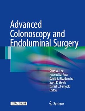 Imagen del vendedor de Advanced Colonoscopy and Endoluminal Surgery a la venta por BuchWeltWeit Ludwig Meier e.K.