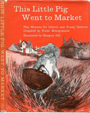 This Little Pig Went to Market: Play Rhymes for Infants and Young Children