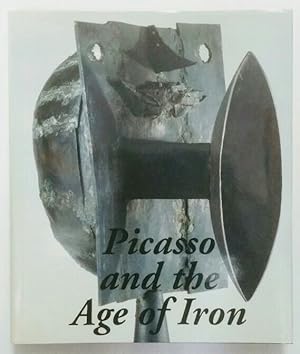 Picasso and the Age of Iron.