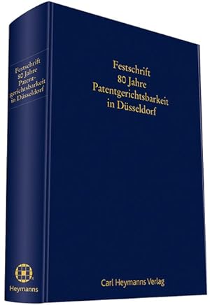 Seller image for Festschrift 80 Jahre Patentgerichtsbarkeit in Dsseldorf for sale by primatexxt Buchversand