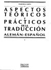 Aspectos teóricos y prácticos de la traducción: alemán-español