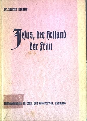 Bild des Verkufers fr Jesus, der Heiland der Frau; zum Verkauf von books4less (Versandantiquariat Petra Gros GmbH & Co. KG)