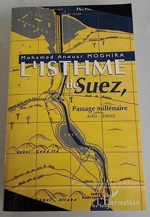 l'ISTHME de SUEZ - Passage millénaire (640-2000)