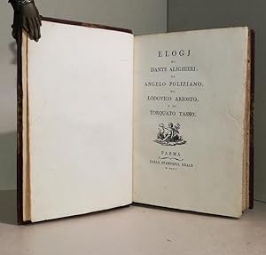 Elogj di Dante Alighieri, di Angelo Poliziano, di Lodovico Ariosto e di Torquato Tasso