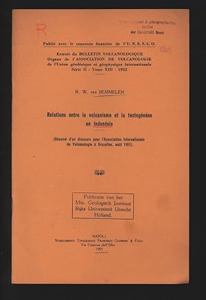 Seller image for Relations entre le volcanisme et la tectognse en Indonsie. Rsum d un discours pour l Association Internationale de Volcanologie  Bruxelles, aot 1951. Extrait du Bulletin Volcanologique, Srie II - Tome XIII - 1953. for sale by Antiquariat Bookfarm