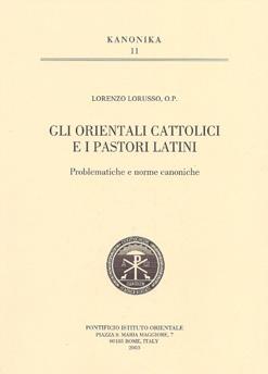 Bild des Verkufers fr KANONIKA 11. Gli orientali cattolici e i pastori latini. zum Verkauf von VALORE ITALIANO srl