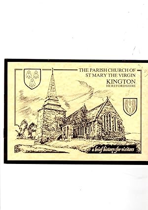 Imagen del vendedor de The Parish Church of St Mary the Virgin, Kington Herefordshire: a brief history for visitors. a la venta por Gwyn Tudur Davies