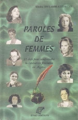 Image du vendeur pour Paroles de femmes / 21 clefs pour comprendre la litterature fminine en algerie mis en vente par librairie philippe arnaiz