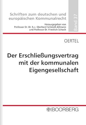 Seller image for Erschlieungsvertrag mit der kommunalen Eigengesellschaft (Schriften zum deutschen und europischen Kommunalrecht) : Zulssigkeit und Grenzen der Beauftragung als "Dritter" im Sinne von 124 BauGB for sale by AHA-BUCH