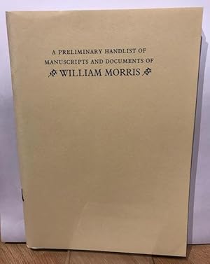A Preliminary Handlist of Manuscripts and Documents of William Morris