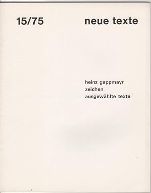 Seller image for Neue Texte 15: Heinz Gappmayr: zeichen / ausgewhlte Texte for sale by Buchhandlung Klaus Bittner GmbH