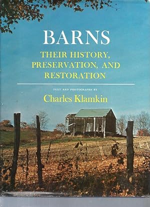 Barns Their History Preservation and Restoration