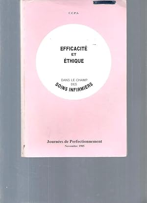 Efficacité et éthique dans le champ des soins infirmiers