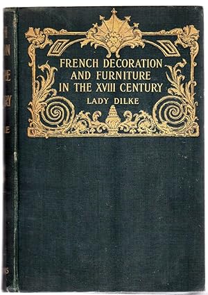French Furniture and Decoration in the XVIIIth Century