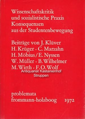 Bild des Verkufers fr Wissenschaftskritik und sozialistische Praxis.,Konsequenzen aus der Studentenbewegung., zum Verkauf von Antiquariat Kastanienhof