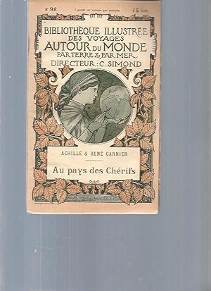 Au pays des Chérifs - N°98 (Collection : Bibliothèque Illustrée des Voyages Autours du Monde par ...