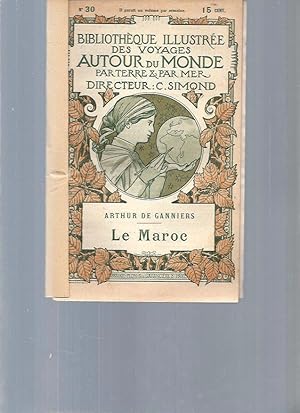 Le Maroc - N°30 (Collection : Bibliothèque Illustrée des Voyages Autours du Monde par Terre et pa...