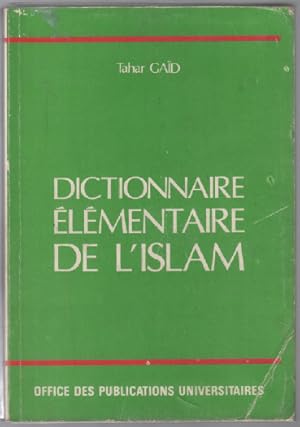 Bild des Verkufers fr Dictionnaire lmentaire de l'islam zum Verkauf von librairie philippe arnaiz