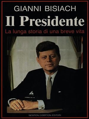 Bild des Verkufers fr Il Presidente - la lunga storia di una breve vita zum Verkauf von Librodifaccia