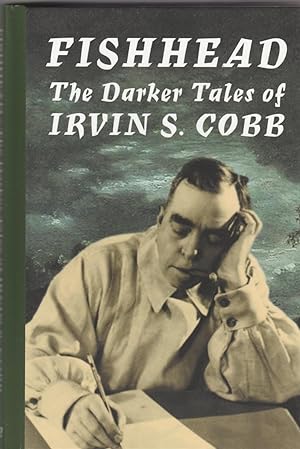 Fishhead: The Darker Tales of Irvin S. Cobb