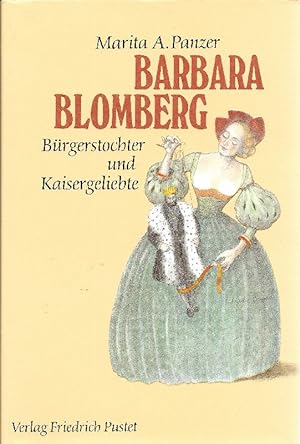 Bild des Verkufers fr Barbara Blomberg (1527-1597): Brgerstochter und Kaisergeliebte zum Verkauf von Antiquariat Lcke, Einzelunternehmung