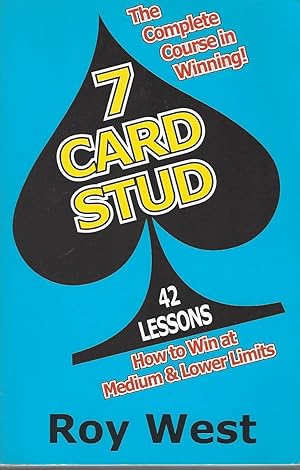 7-Card Stud 42 Lessons How to Win at Medium & Lower Limits