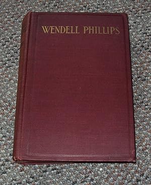 Seller image for Wendell Phillips: Orator and Agitator for sale by The Pine Tree