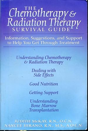Seller image for The Chemotherapy & Radiation Therapy Survival Guide - Information, Suggestions, and Support to Help You Get Through Treatment for sale by Librairie Le Nord