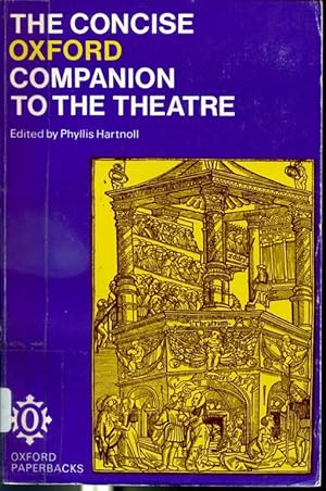 Seller image for The Concise Oxford Companion To The Theatre for sale by Librairie Le Nord