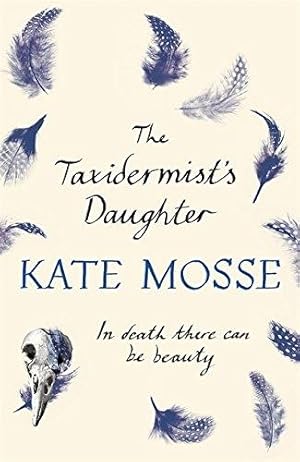 Seller image for Mosse, Kate | Taxidermist's Daughter, The | Signed First Edition UK Copy for sale by VJ Books