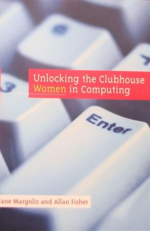 Immagine del venditore per Unlocking the Clubhouse: Women in Computing venduto da Librairie La fort des Livres