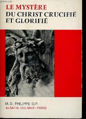 Seller image for LE MYSTERE DU CHRIST CRUCIFIE ET GLORIFIE for sale by Le-Livre