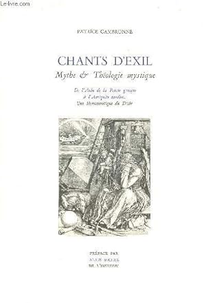 Bild des Verkufers fr CHANTS D'EXIL : MYTHE ET THEOLOGIE MYSTIQUE zum Verkauf von Le-Livre