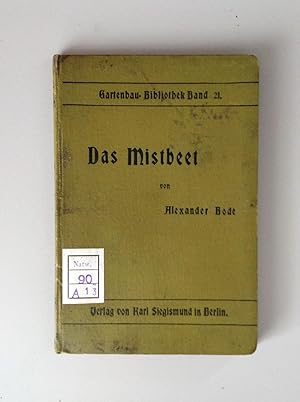 Bild des Verkufers fr Das Mistbeet (= Gartenbau-Bibliothek, Band 21). zum Verkauf von Antiquariat Seibold